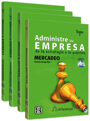 Administre su Empresa de la Estrategia a la Práctica 4 Vols