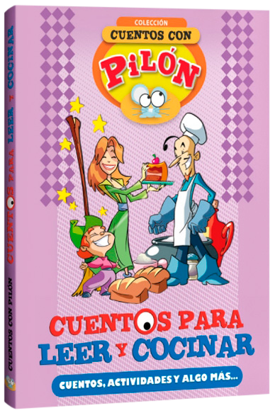 Cuentos con Pilón Cuentos para Leer y Cocinar