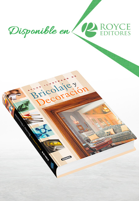 Atlas Ilustrado de Bricolaje y Decoración
