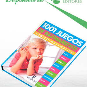 1001 Juegos de Razonamiento Lógico-Matemático