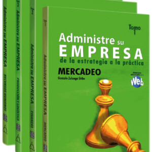 Administre su Empresa de la Estrategia a la Práctica 4 Vols