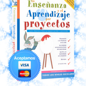 La Enseñanza y el Aprendizaje por Proyectos