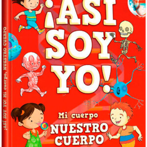 ¡Así Soy Yo! Mi cuerpo, nuestro cuerpo