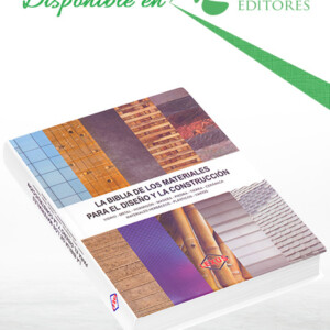 La Biblia de los Materiales para el Diseño y la Construcción