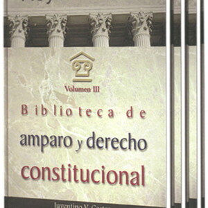 Biblioteca de Amparo y Derecho Constitucional 3 Vols
