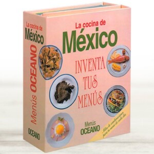 La Cocina de México: Inventa Tus Menús