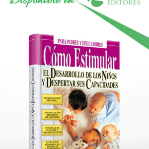 Cómo Estimular el Desarrollo de los Niños y Despertar sus Capacidades con CD-ROM