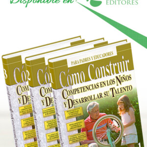 Cómo Construir Competencias en los Niños y Desarrollar su Talento 3 Vols