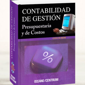 Contabilidad de Gestión Presupuestaria y de Costos con CD-ROM