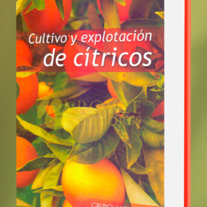 Cultivo y Explotación de Cítricos