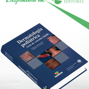 Dermatología Pediátrica. Guía de Consulta Rápida