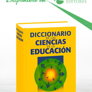 Diccionario de las Ciencias de la Educación Gil Editores