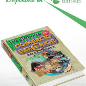 Diccionario de Comercio Exterior: Bolsa y Banca