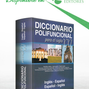 Diccionario Polifuncional para el Siglo XXI Inglés-Español Español-Inglés