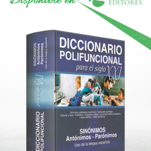 Diccionario Polifuncional para el Siglo XXI Sinónimos Antónimos y Parónimos