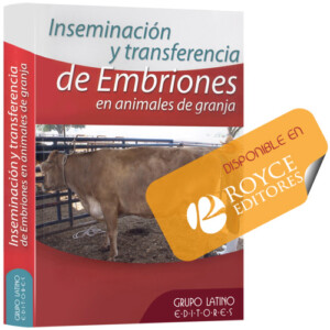 Inseminación y Transferencia de Embriones en Animales de Granja