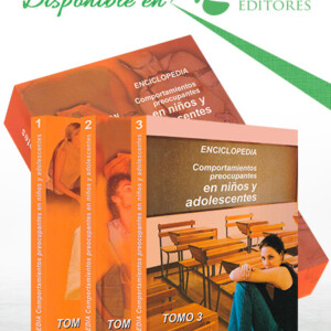 Enciclopedia Comportamientos Preocupantes en Niños y Adolescentes 3 Vols