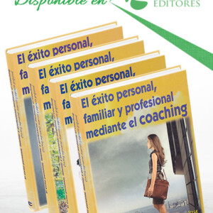 El Éxito Personal, Familiar y Profesional Mediante el Coaching 4 Vols con DVD