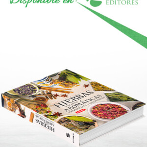 Atlas Ilustrado de las Hierbas y Plantas Aromáticas Medicinales