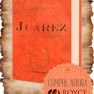 Juárez Su Obra y su Tiempo