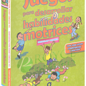 Juegos para Desarrollar Habilidades Motrices