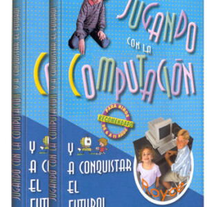 Jugando con la Computación 2 Vols con CD-ROM