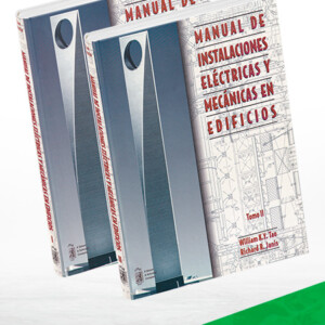Manual de Instalaciones Eléctricas y Mecánicas en Edificios 2 Vols