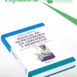 Manual de Musicoterapia en Geriatría y Demencias