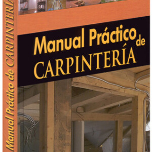 Manual Práctico de Carpintería con CD-ROM