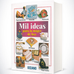 Mil Ideas para la Mujer de Hoy