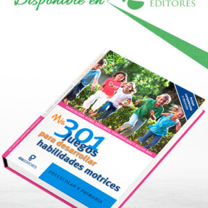 Mis 301 Juegos para Desarrollar Habilidades Motrices