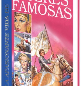 La Apasionante Vida de Mujeres Famosas