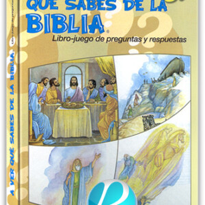 A Ver Qué Sabes de la Biblia