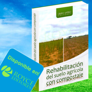 Rehabilitación del Suelo Agrícola con Compostaje