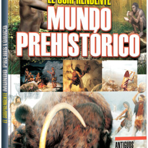El Sorprendente Mundo Prehistórico
