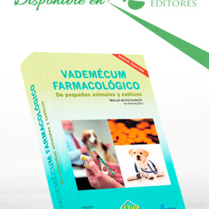 Vademécum Farmacológico de Pequeños Animales y Exóticos