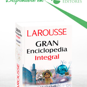 Gran Enciclopedia Integral Larousse 2005