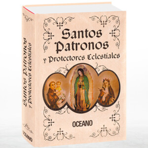 Santos Patronos y Protectores Celestiales