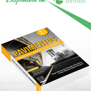 Pavimentos: Materiales, Construcción y Diseño