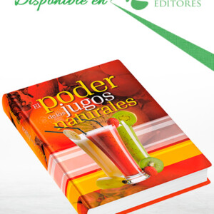 El Poder de los Jugos Naturales