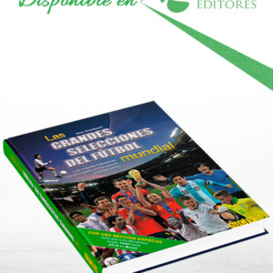 Las Grandes Selecciones de Fútbol Mundial