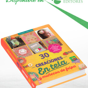 30 Creaciones en Tela y Muñecos de Felpa