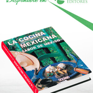 La Cocina Mexicana El Sabor de México