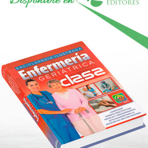 Enciclopedia Ilustrada Enfermería Geriátrica CLASA