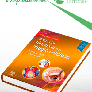 Atlas de Técnicas en Cirugía Cardíaca 2a Edición