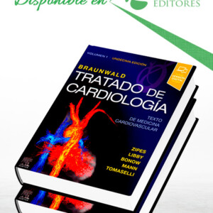 Braunwald Tratado de Cardiología 11a Edición 2 Vols