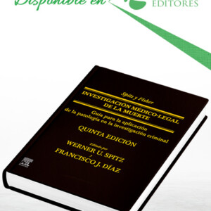 Spitz y Fisher. Investigación Médico-Legal de la Muerte 5a Edición