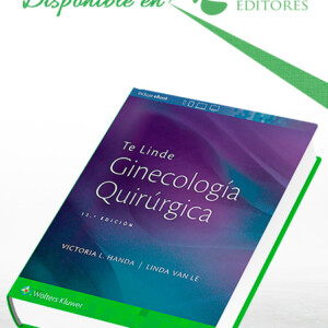 Te Linde. Ginecología Quirúrgica 12a Edición
