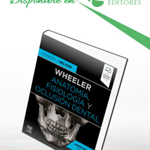 Wheeler Anatomía, Fisiología y Oclusión Dental 11a. Edición