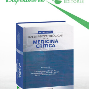 El Libro Azul. Bases Fisiopatológicas de la Medicina Crítica